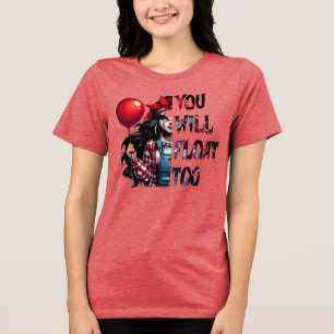 You Will Float Too Horror T-Shirt Tri-Blend Shirt