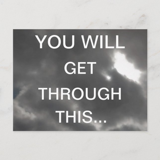 YOU WILL GET THROUGH THIS Encouraging Words Postcard (Front)