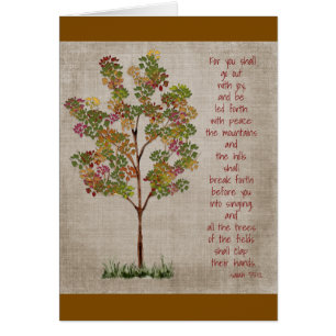 You will go out with Joy  Isaiah 55 verse