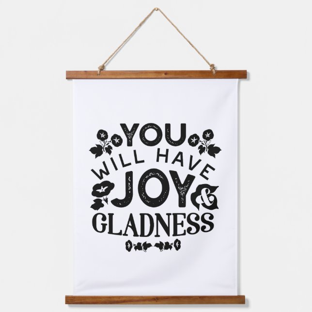 You Will Have Joy and Gladness Inspirational Quote Hanging Tapestry (Front)