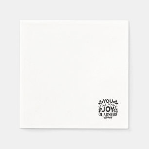 You Will Have Joy and Gladness Inspirational Quote Napkin