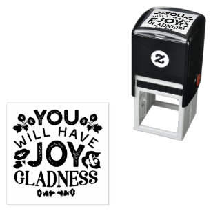 You Will Have Joy and Gladness Inspirational Quote Self-inking Stamp
