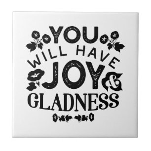 You Will Have Joy and Gladness Inspirational Quote Tile
