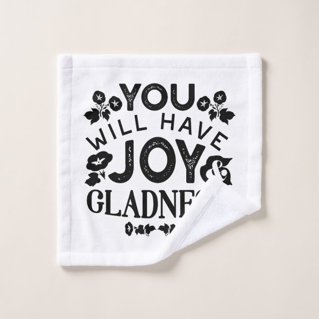 You Will Have Joy and Gladness Inspirational Quote Wash Cloth (Wash Cloth)
