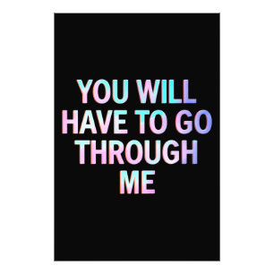 You Will Have To Go Through Me Funny LGBTQ Trans  Photo Print