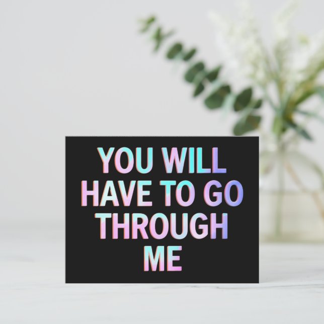 You Will Have To Go Through Me Funny LGBTQ Trans  Postcard (Standing Front)