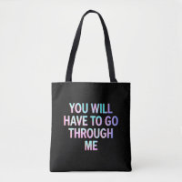 You Will Have To Go Through Me Funny LGBTQ Trans