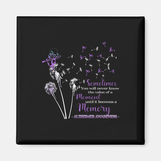 You Will Never Know Alzheimerheimer Awareness  Magnet (Front)
