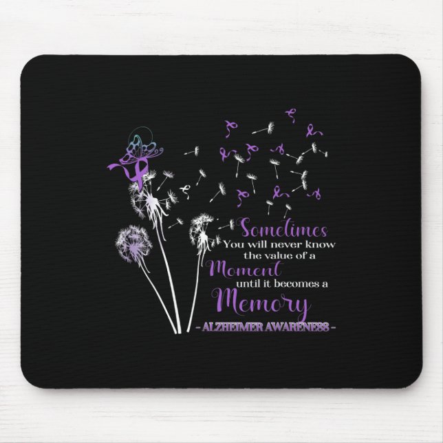 You Will Never Know Alzheimerheimer Awareness  Mouse Pad (Front)