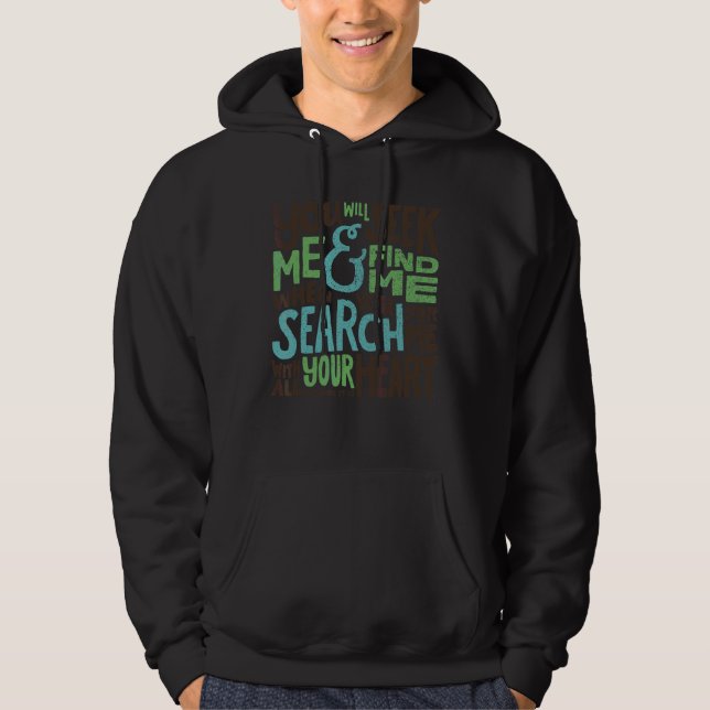 You Will Seek Me And Find Me Apparel Hoodie (Front)