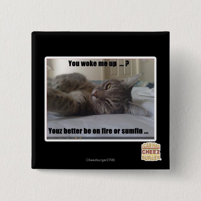 You woke me up 2 inch square button (Front)