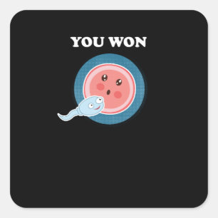 You Won Human Embryology Evolution Science Square Sticker