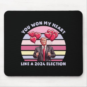 You Won My Heart Like A 2024 Election Funny Trump Mouse Pad