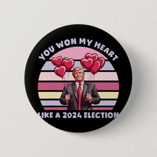 You Won My Heart Like A Election Funny Trump 2 Inch Round Button