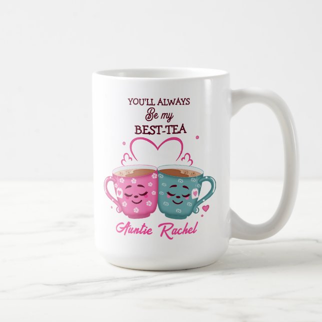 You'll Always Be My Best-Tea Coffee Mug (Right)
