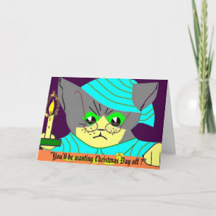 "You'll be wanting Christmas Day o... Holiday Card