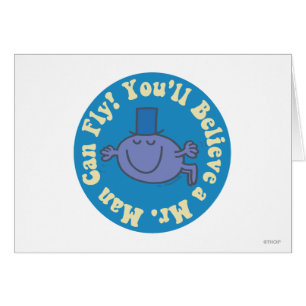 You'll Believe A Mr. Man Can Fly!