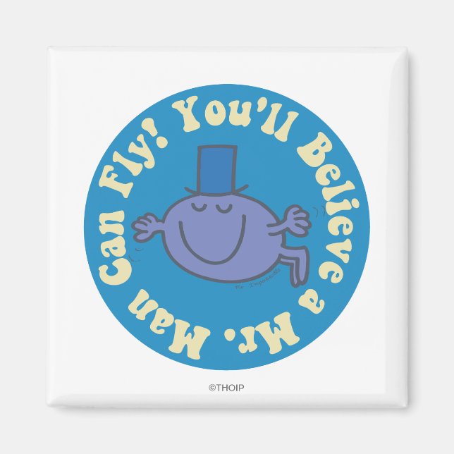 You'll Believe A Mr. Man Can Fly! Magnet (Front)