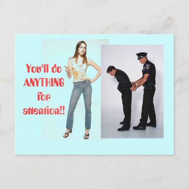 "You'll Do Anything for Attention" postcard (Front)
