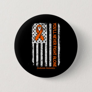You'll Never Fight Alone Blood Cancer Leukaemia Aw 2 Inch Round Button