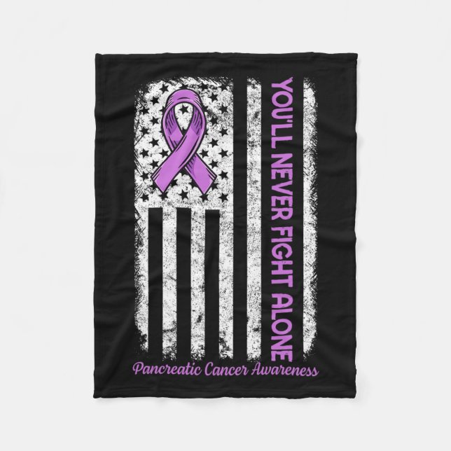You'll Never Fight Alone Flag Pancreatic Cancer Aw Fleece Blanket (Front)