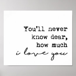 You'll Never Know Dear | How Much I Love You Poster