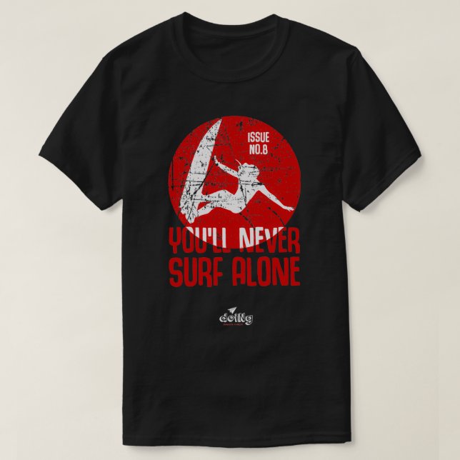 youll never surf alone T-Shirt (Design Front)