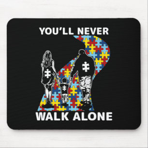 You'll Never Walk Alone Autism Awareness Mouse Pad