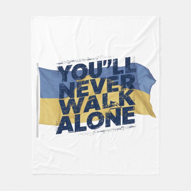 You'll Never Walk Alone Fleece Blanket (Front)