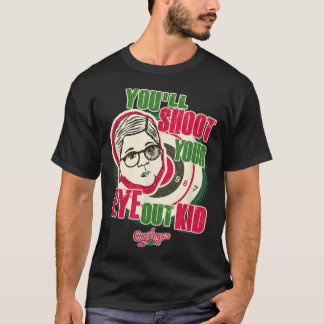 YOULL SHOOT YOUR EYE OUT KID  CHRISTMAS937png937 T-Shirt