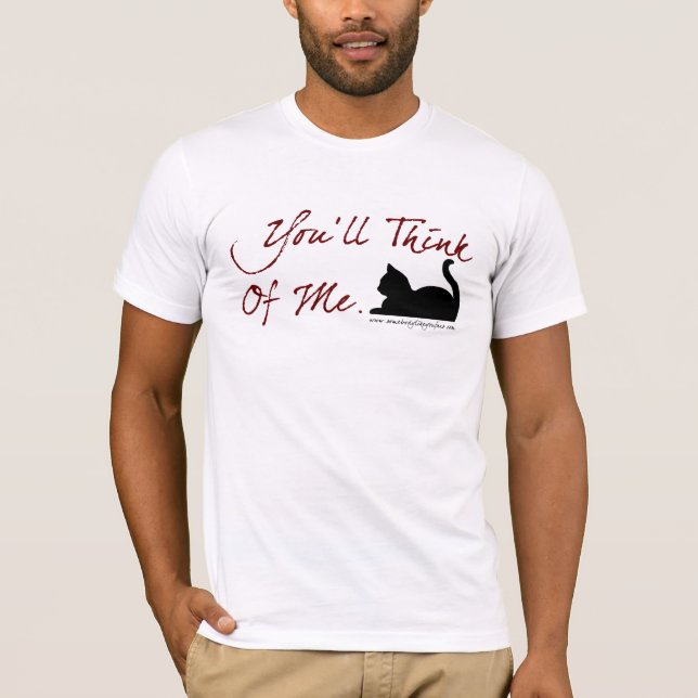 You'll Think Of Me T-Shirt (Front)