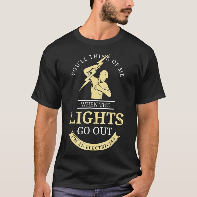 Youll Think Of Me When The Lights Go Out TShirt (Front)