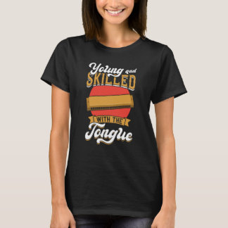 Young And Skilled With The Tongue Harmonica Player T-Shirt