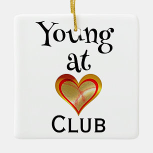 Young at Heart Club Ceramic Ornament