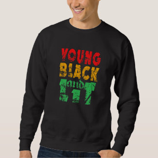Young Black And Lit Pride African American History Sweatshirt