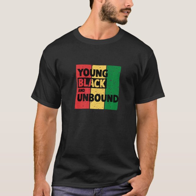 Young Black And Unbound T-Shirt (Front)