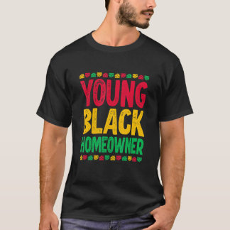 Young Black Homeowner 2 T-Shirt