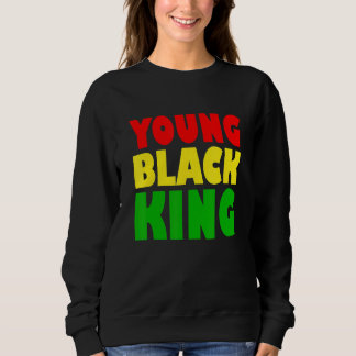 Young Black King Afro American Black Heritage Afr Sweatshirt