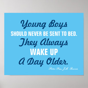 Young Boys Should Never...Peter Pan Quote Poster