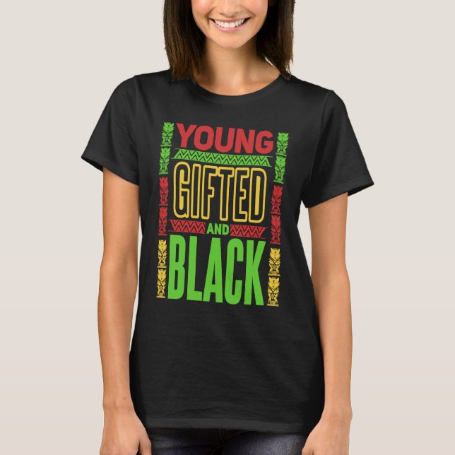 Young  ed and Black Black History Month  1 T-Shirt (Front)