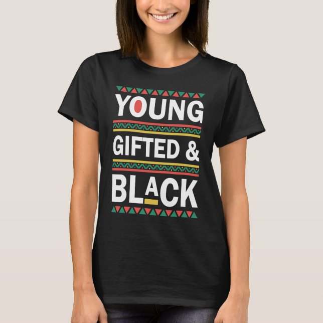 Young ed And Black  Black History Month 2023 T-Shirt (Front)