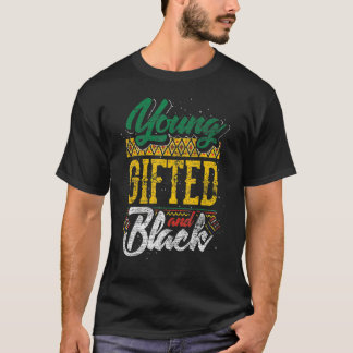 Young ed And Black Black History Month African Ame T-Shirt