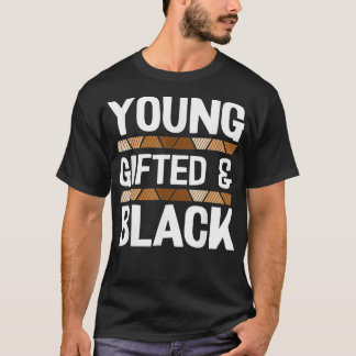 Young ed And Black History Month Cool BLM Melanin  T-Shirt