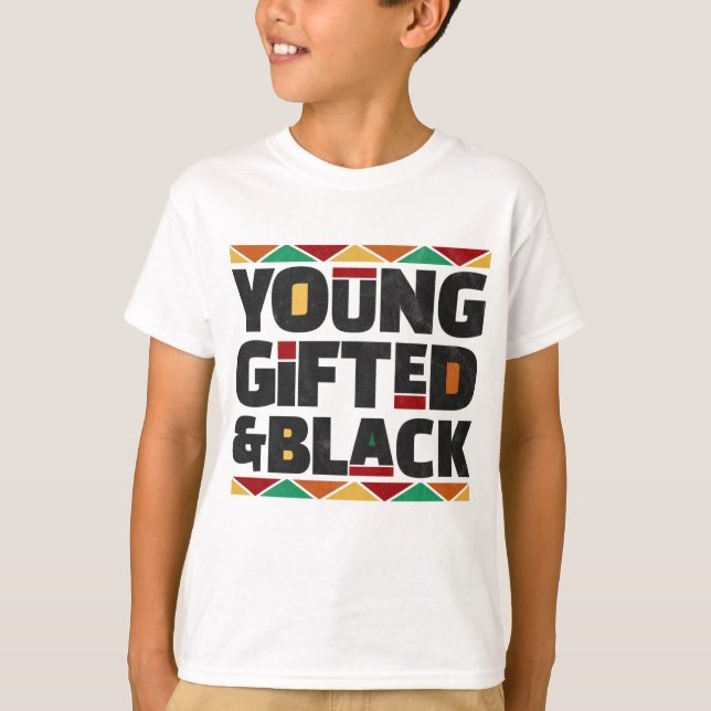 Young Gifted And Black History Month African Ameri T-Shirt (Front)