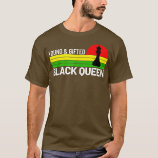 Young Gifted and Black Queen for Kids and Adults  T-Shirt