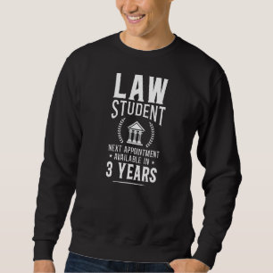 Young Lawyer Attorney Law Law Student Next Appoint Sweatshirt