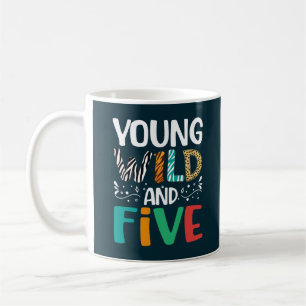 Young Wild And Five Funny 5th Birthday Girl Boy Coffee Mug
