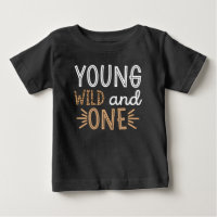 Young Wild and One , 1 Year Old Birthday Gift
