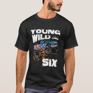 Young Wild and Six Monster Truck 6th Birthday Boy  T-Shirt