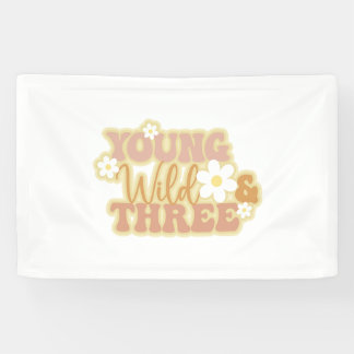 Young Wild and Three 3rd Birthday Banner